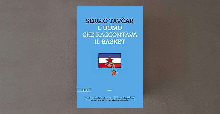 Sergio Tavčar L'uomo che raccontava il basket