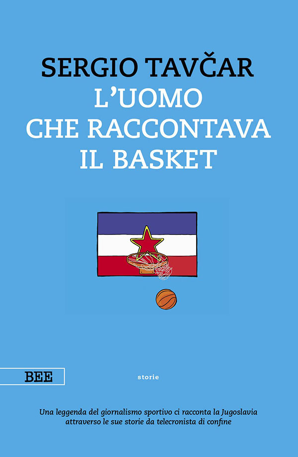 Sergio Tavčar L'uomo che raccontava il basket